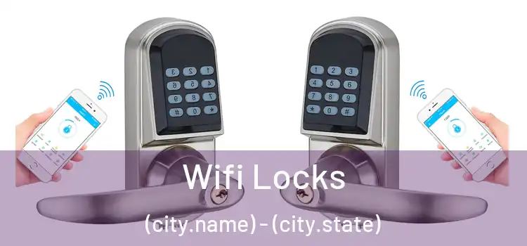 Wifi Locks (city.name) - (city.state)